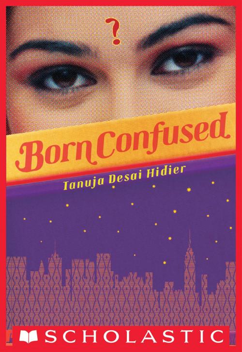 Cover of the book Born Confused by Tanuja Desai Hidier, Scholastic Inc.