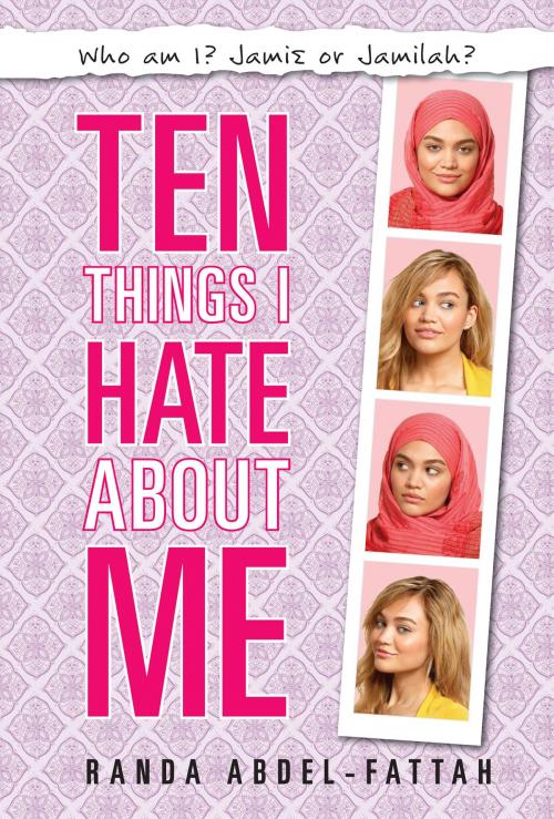 Cover of the book Ten Things I Hate About Me by Randa Abdel-Fattah, Scholastic Inc.