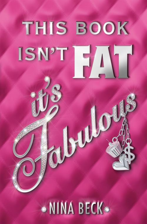 Cover of the book This Book Isn't Fat, It's Fabulous by Nina Beck, Scholastic Inc.