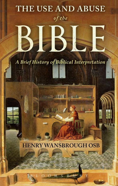 Cover of the book The Use and Abuse of the Bible by Henry Wansbrough, Bloomsbury Publishing