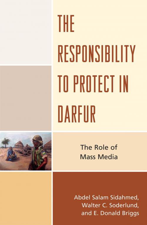 Cover of the book The Responsibility to Protect in Darfur by Abdel Salam Sidahmed, Walter C. Soderlund, Donald E. Briggs, Lexington Books