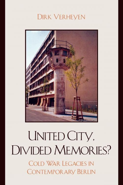 Cover of the book United City, Divided Memories? by Dirk Verheyen, Lexington Books