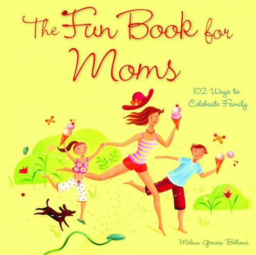 Cover of the book The Fun Book for Moms by Melina Gerosa Bellows, Andrews McMeel Publishing, LLC