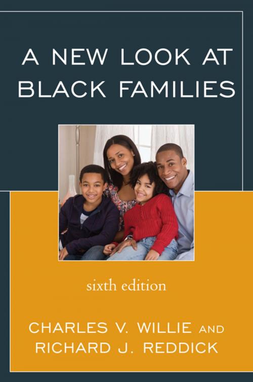Cover of the book A New Look at Black Families by Richard J. Reddick, Charles V. Willie, Rowman & Littlefield Publishers