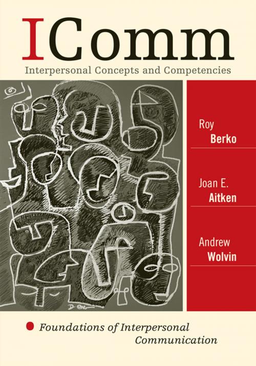 Cover of the book ICOMM: Interpersonal Concepts and Competencies by Roy Berko, Joan E. Aitken, Andrew Wolvin, Rowman & Littlefield Publishers
