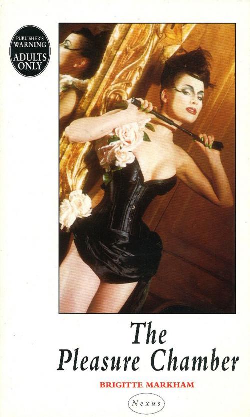 Cover of the book The Pleasure Chamber by Brigitte Markham, Ebury Publishing