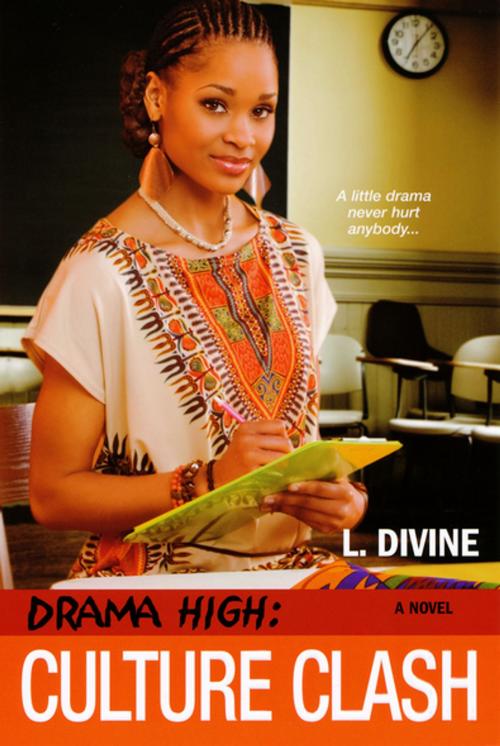 Cover of the book Drama High: Culture Clash by L. Divine, Kensington Books