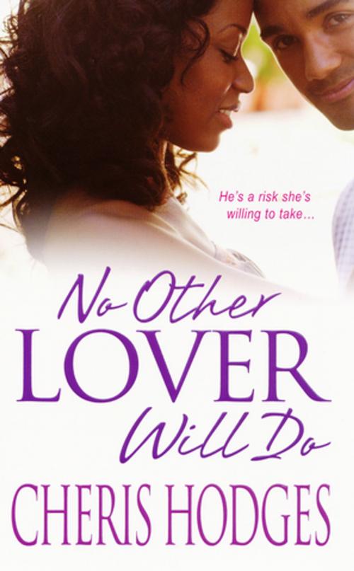 Cover of the book No Other Lover Will Do by Cheris Hodges, Kensington Books