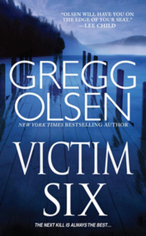 Cover of the book Victim Six by Gregg Olsen, Pinnacle Books