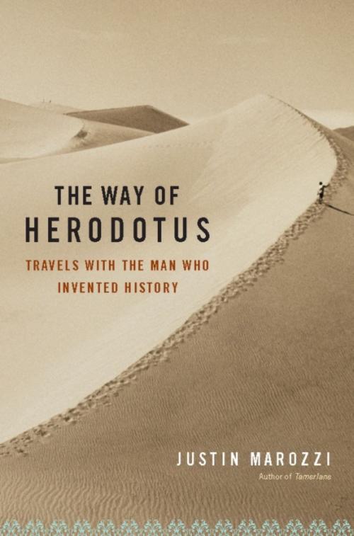 Cover of the book The Way of Herodotus by Justin Marozzi, Hachette Books