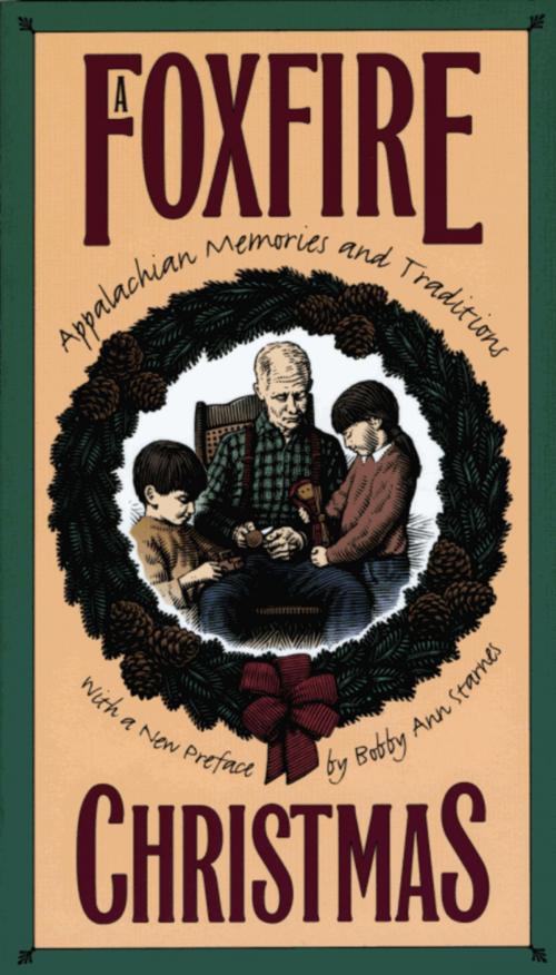Cover of the book A Foxfire Christmas by Bobby Ann Starnes, The University of North Carolina Press
