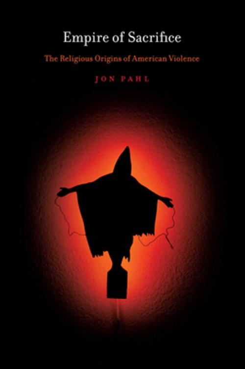 Cover of the book Empire of Sacrifice by Jon Pahl, NYU Press