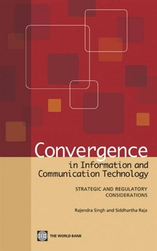 Cover of the book Convergence In Information And Communication Technology : Strategic And Regulatory Considerations by Singh Rajendra; Raja Siddhartha, World Bank