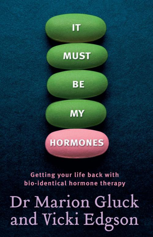 Cover of the book It Must Be My Hormones by Marion Gluck, Penguin Books Ltd