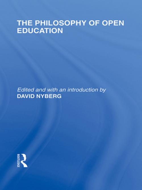 Cover of the book The Philosophy of Open Education (International Library of the Philosophy of Education Volume 15) by , Taylor and Francis