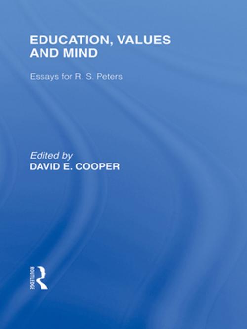 Cover of the book Education, Values and Mind (International Library of the Philosophy of Education Volume 6) by David Cooper, Taylor and Francis