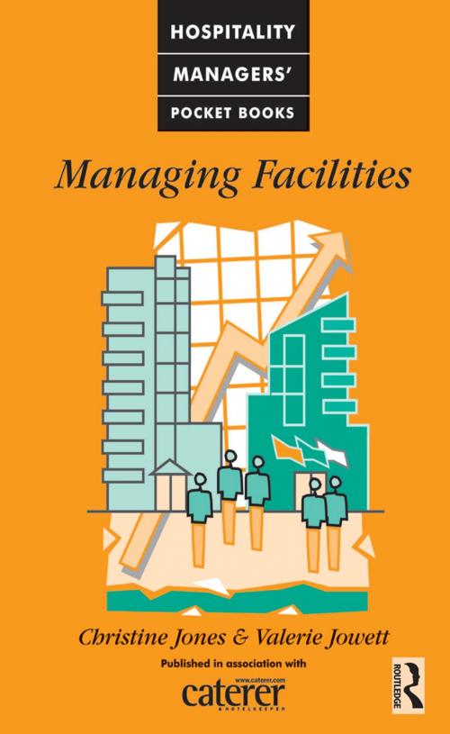 Cover of the book Managing Facilities by Christine Jones, Valerie Jowett, Taylor and Francis
