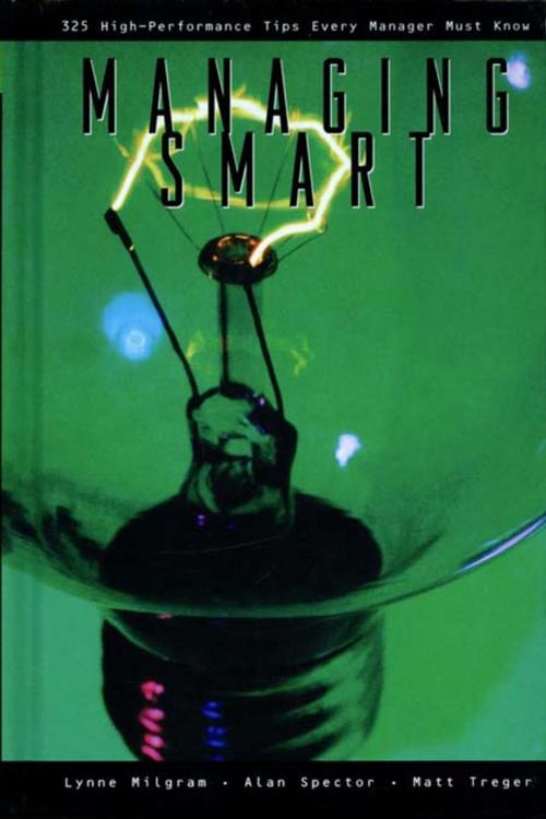 Cover of the book Managing Smart by Matt Treger, Lynne Milgram, M.D., MBA, Alan Spector, Ph.D., M.D., Taylor and Francis