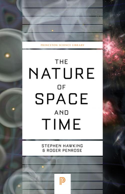 Cover of the book The Nature of Space and Time (New in Paper) by Stephen Hawking, Roger Penrose, Princeton University Press