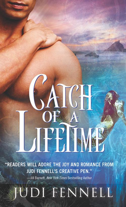 Cover of the book Catch of a Lifetime by Judi Fennell, Sourcebooks