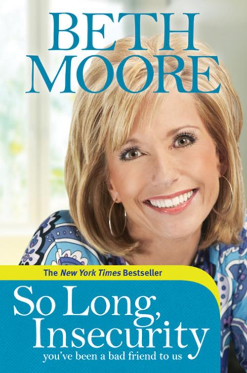 Cover of the book So Long, Insecurity by Beth Moore, Tyndale House Publishers, Inc.