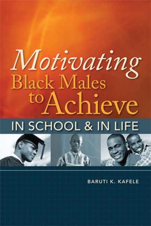 Cover of the book Motivating Black Males to Achieve in School and in Life by Baruti K. Kafele, ASCD
