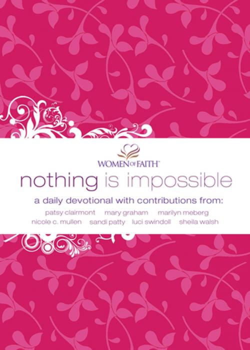 Cover of the book Nothing Is Impossible by Women of Faith, Thomas Nelson