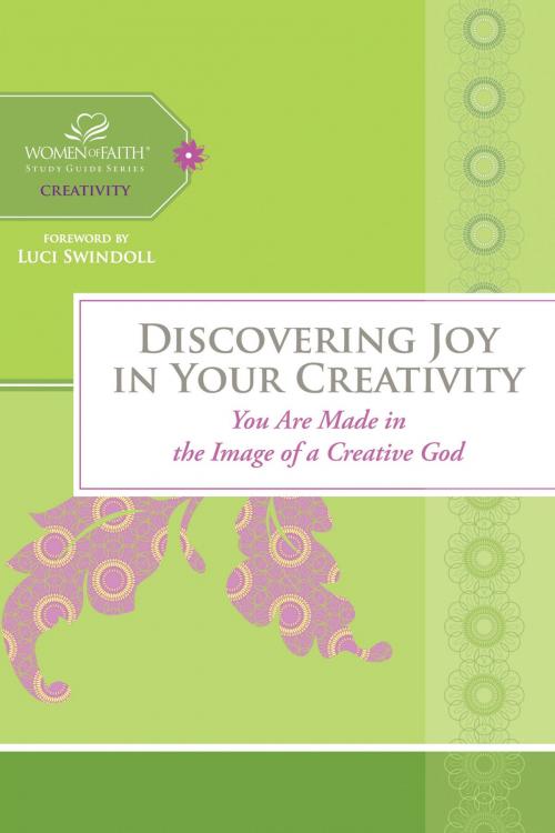 Cover of the book Discovering Joy in Your Creativity by Women of Faith, Thomas Nelson