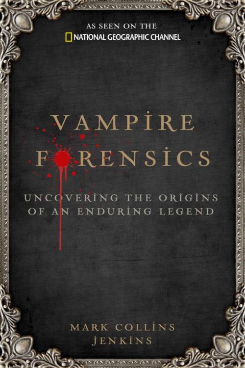 Cover of the book Vampire Forensics by Mark Collins Jenkins, National Geographic Society