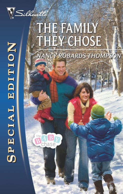 Cover of the book The Family They Chose by Nancy Robards Thompson, Silhouette