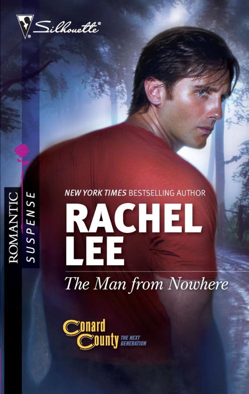 Cover of the book The Man from Nowhere by Rachel Lee, Silhouette