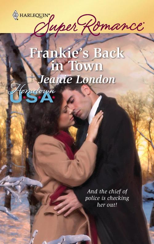 Cover of the book Frankie's Back in Town by Jeanie London, Harlequin