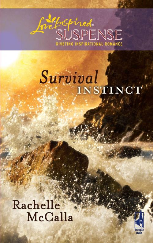 Cover of the book Survival Instinct by Rachelle McCalla, Steeple Hill