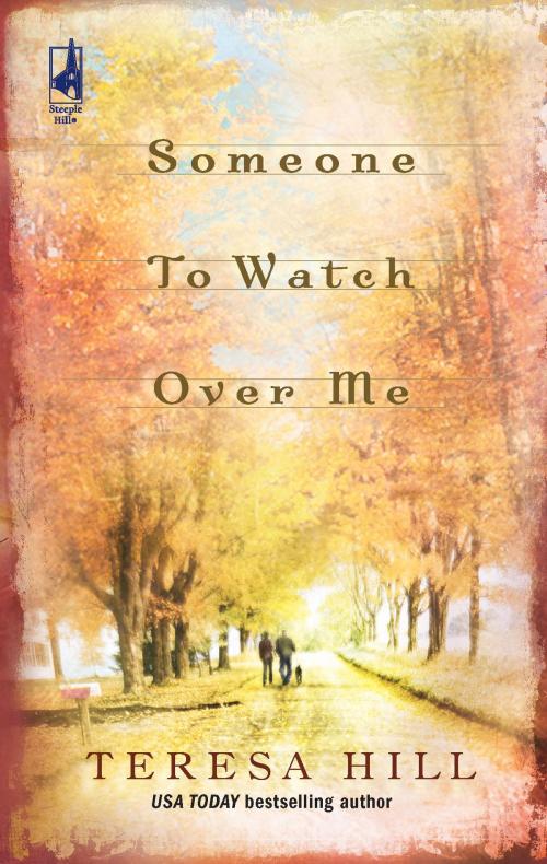 Cover of the book Someone To Watch Over Me by Teresa Hill, Steeple Hill
