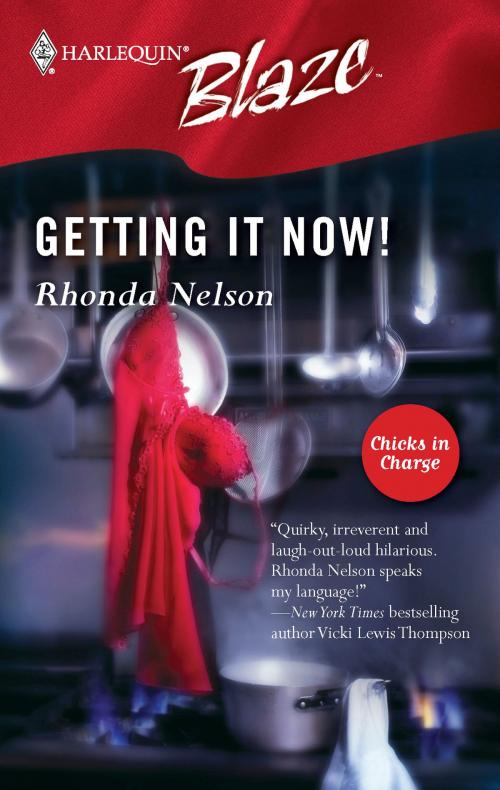 Cover of the book Getting It Now! by Rhonda Nelson, Harlequin