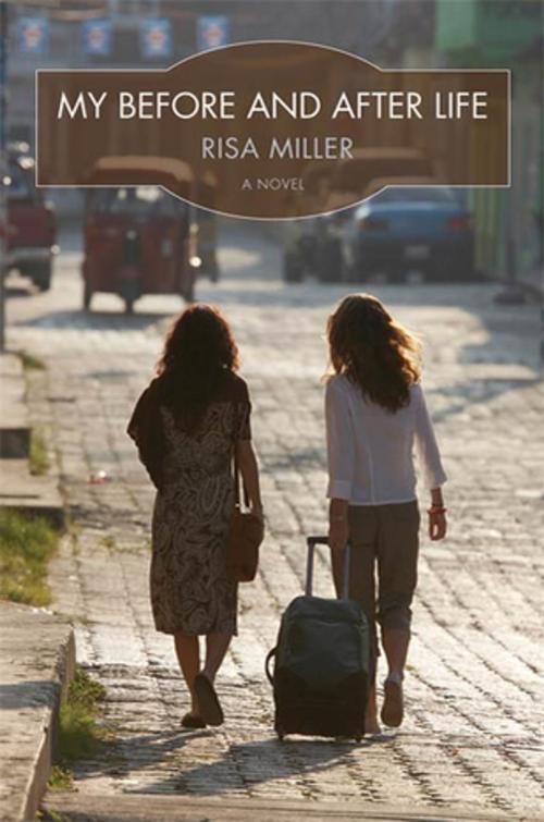 Cover of the book My Before and After Life by Risa Miller, St. Martin's Press
