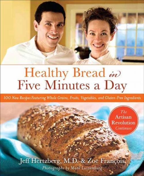 Cover of the book Healthy Bread in Five Minutes a Day by Zoë François, Jeff Hertzberg, M.D., St. Martin's Press