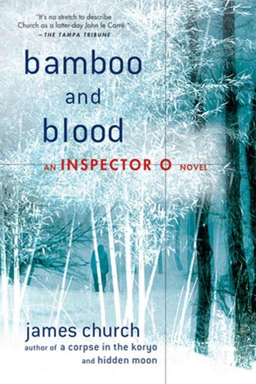 Cover of the book Bamboo and Blood by James Church, St. Martin's Press