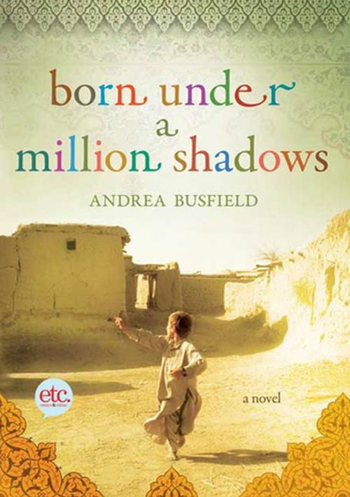 Cover of the book Born Under a Million Shadows by Andrea Busfield, St. Martin's Press