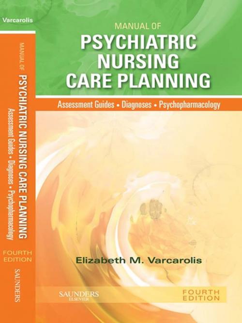 Cover of the book Manual of Psychiatric Nursing Care Planning by Elizabeth M. Varcarolis, Elsevier Health Sciences