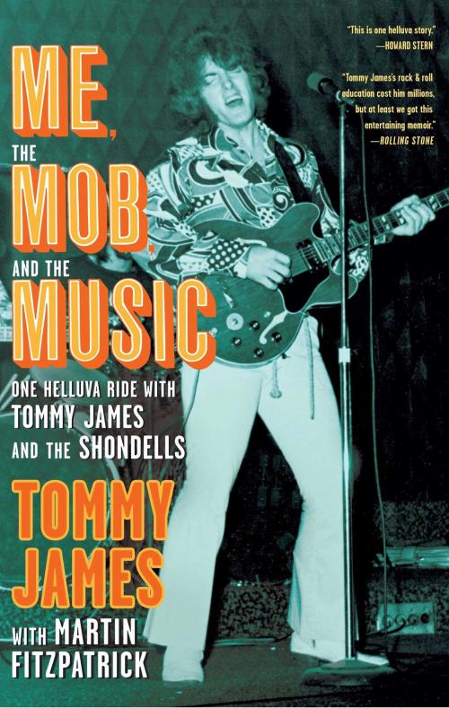 Cover of the book Me, the Mob, and the Music by Tommy James, Scribner