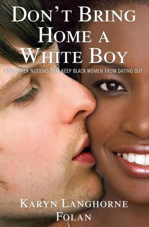 Cover of the book Don't Bring Home a White Boy by Karyn Langhorne Folan, Karen Hunter, Gallery Books/Karen Hunter Publishing
