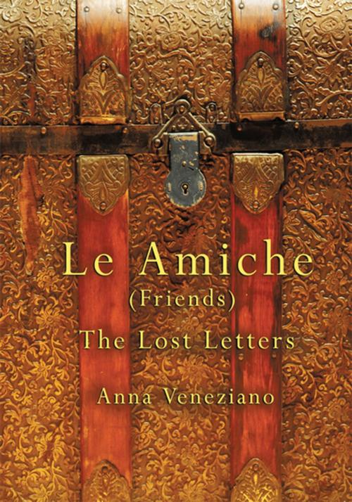 Cover of the book Le Amiche by Anna Veneziano, iUniverse