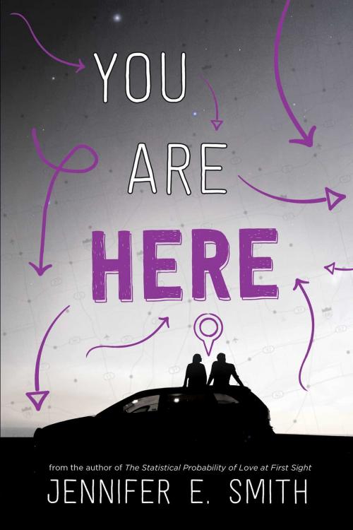 Cover of the book You Are Here by Jennifer E. Smith, Simon & Schuster Books for Young Readers