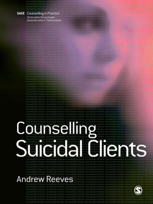 Cover of the book Counselling Suicidal Clients by Dr. Andrew Reeves, SAGE Publications
