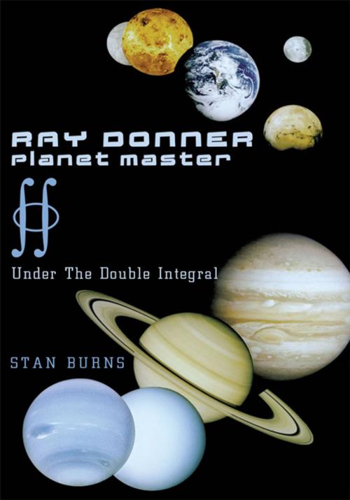Cover of the book Ray Donner - Planet Master by Stan Burns, AuthorHouse