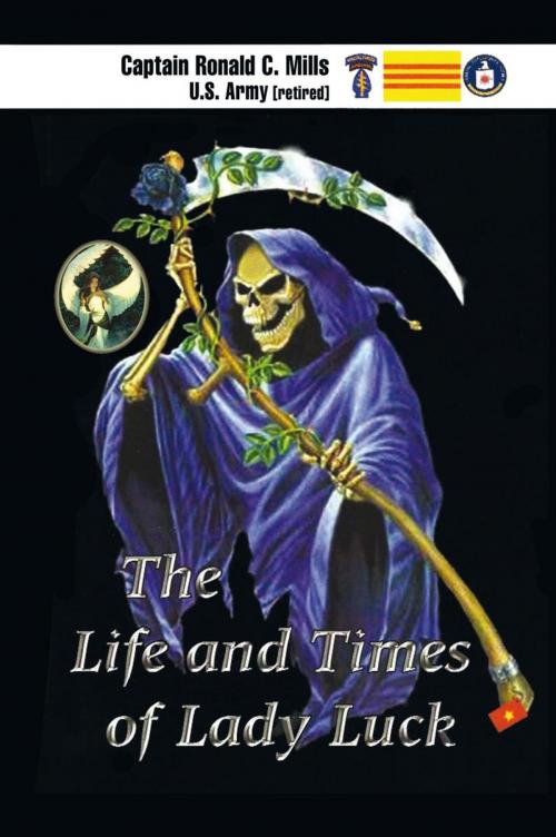 Cover of the book The Life and Times of Lady Luck by Ronald C. Mills, Xlibris US