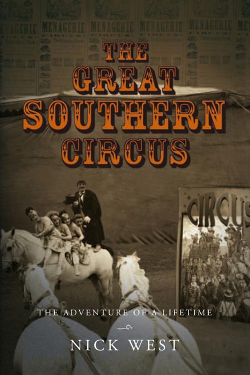 Cover of the book The Great Southern Circus by Nick West, Xlibris US