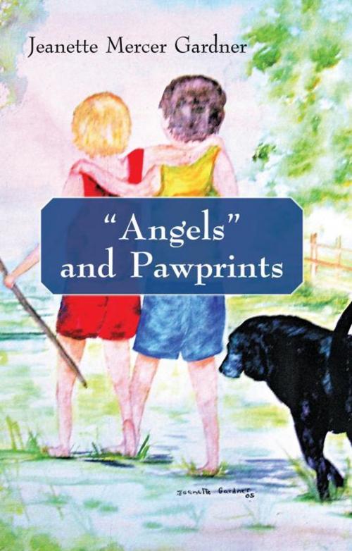 Cover of the book “Angels” and Pawprints by Jeanette Mercer Gardner, iUniverse