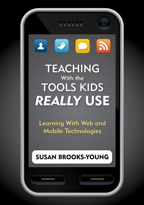 Cover of the book Teaching With the Tools Kids Really Use by , SAGE Publications